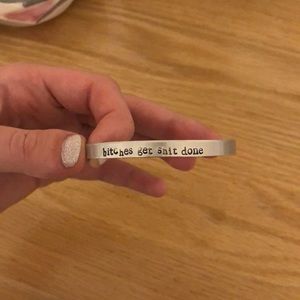 “Bitches get shit done” silver cuff bracelet